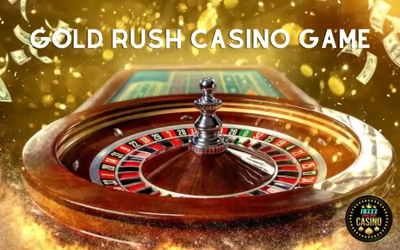 gold rush casino game